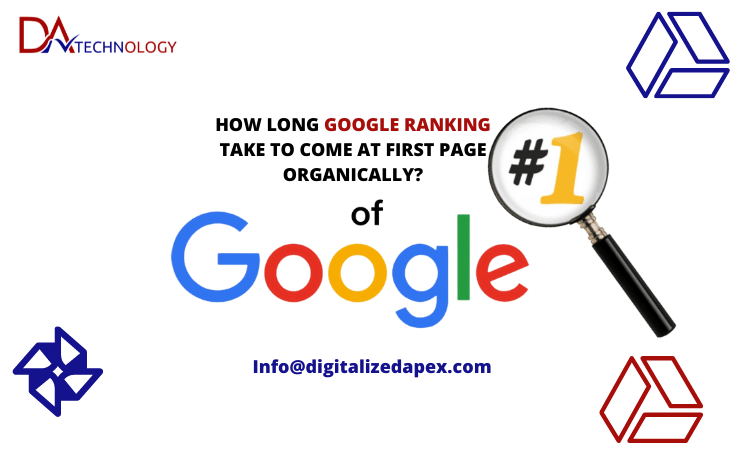 How long does it take for my Google Ranking  comes at first page?