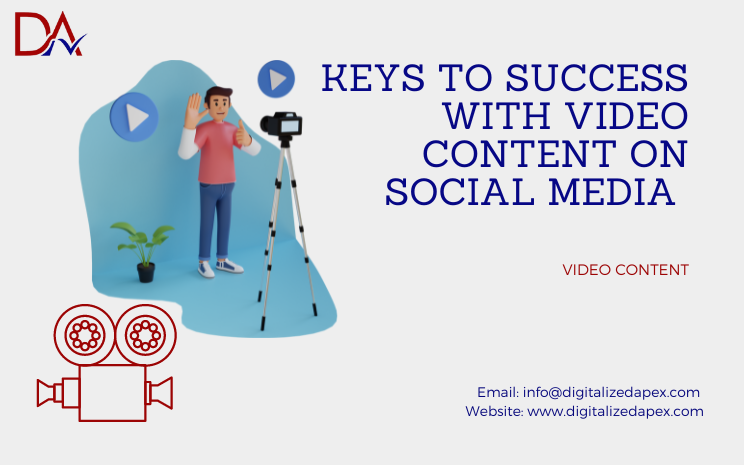 Keys to Success with Video Content on Social Media