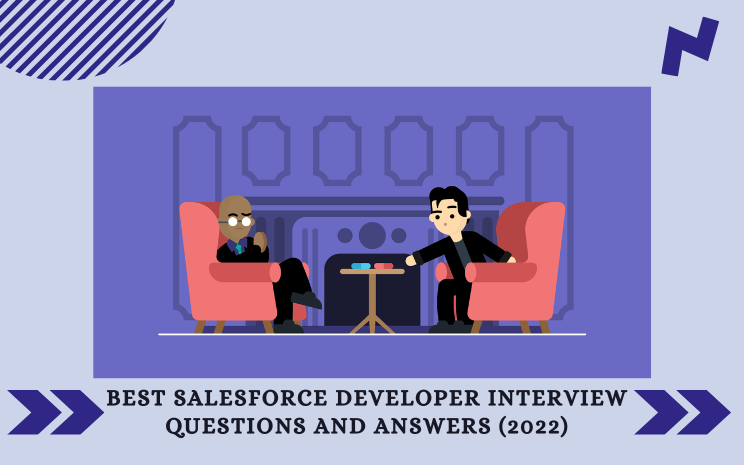 Best Salesforce Developer Interview Questions and Answers (2022)