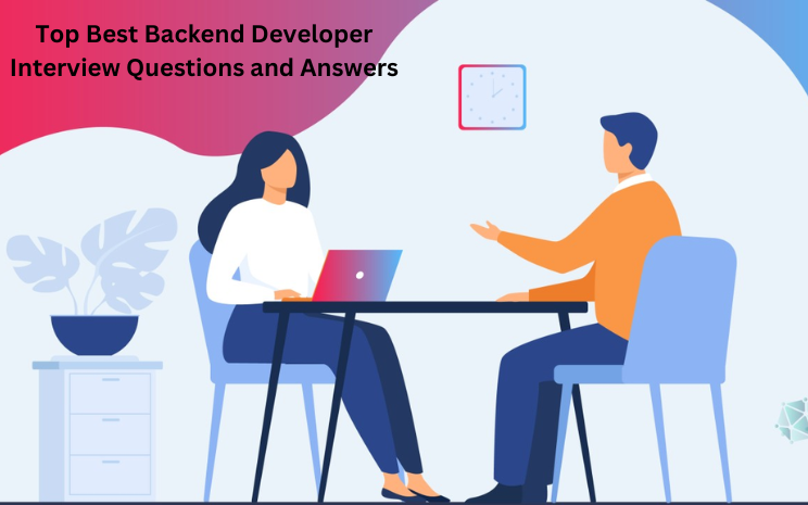 Top Best Backend Developer Interview Questions and Answers