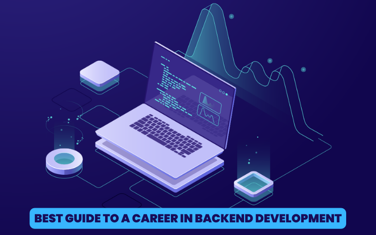 Best guide to a Career in Backend Development