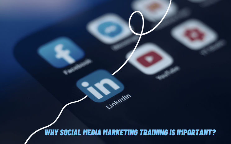 Why Social Media Marketing Training is important?
